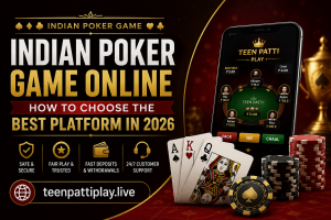Indian Poker Game Online How to Choose the Best Platform in 2026